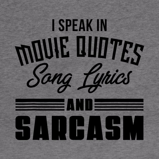 I Speak In Movie Quotes Sang Lyrics And Sarcasm by FreedoomStudio